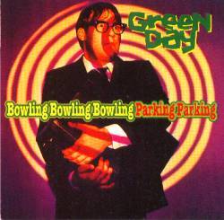 Green Day : Bowling Bowling Bowling Parking Parking